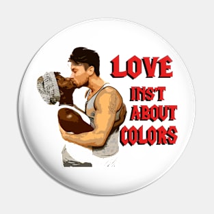 love isnt about color Pin