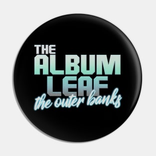 the album leaf the outer banks Pin