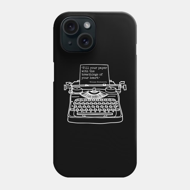 Wordsworth Fill Your Paper, White, Transparent Background Phone Case by Phantom Goods and Designs
