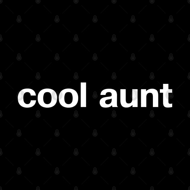 cool aunt by TheBestWords