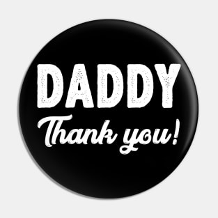 Daddy Thank You Funny Father's Day Gifts Ideas For Dad Pin