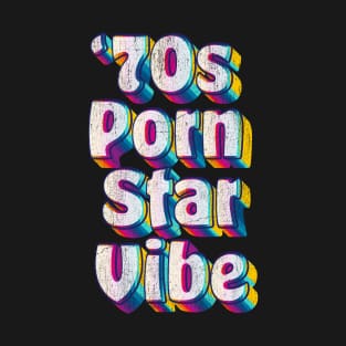 70s Porn Star Vibe T-Shirt