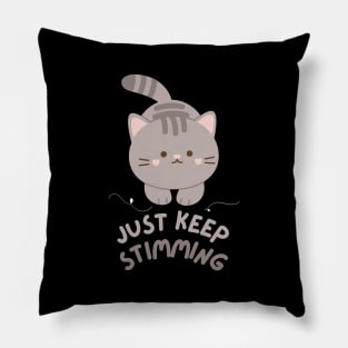 Just Keep Stimming - Cat Version (Dark) Pillow