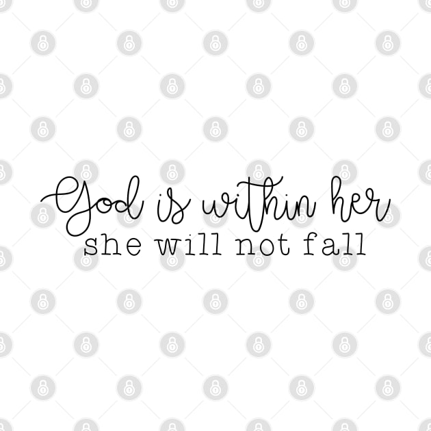 God is within her, she will not fall - Psalm 46:5 by Move Mtns