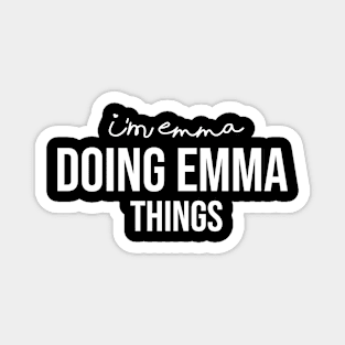 I'm Emma Doing Emma Things Magnet