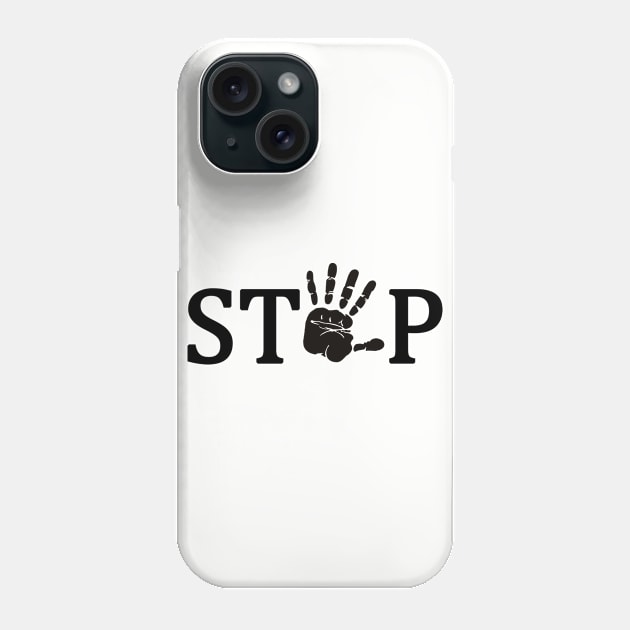 Stop Phone Case by MissMorty2