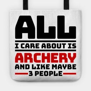 All I care about is archery and like maybe 3 people Tote