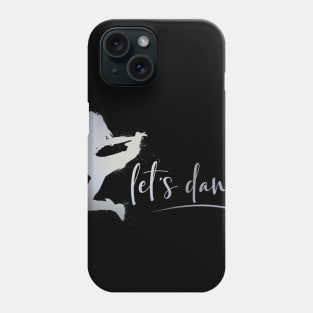 Let's dance Phone Case