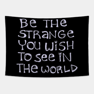 Strange - Light font for dark material Tapestry