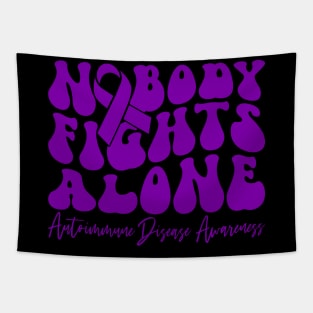 Autoimmune Disease Awareness Nobody Fights Alone Tapestry