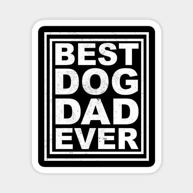 best dog dad ever Magnet by lonway