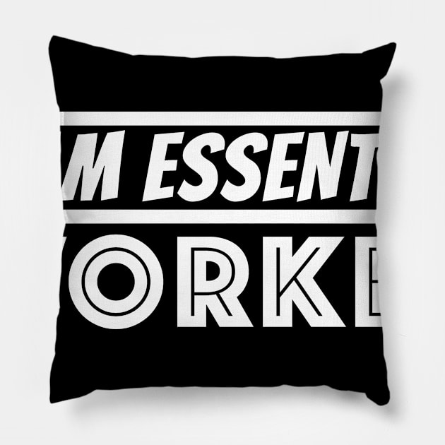 I am Essential Worker Pillow by fatoajmii