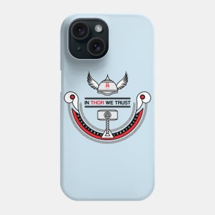 In Thor We Trust Phone Case