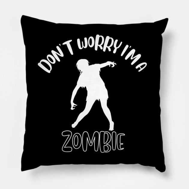 Don't Worry I'm A Zombie Pillow by NivousArts