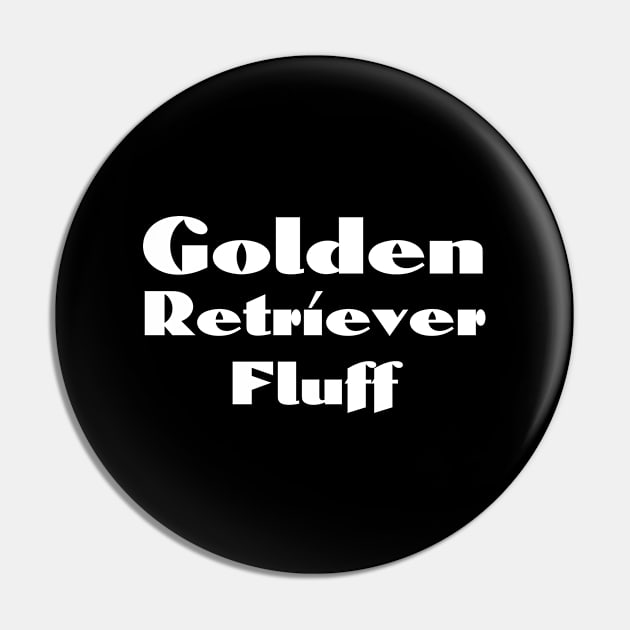 Golden Retriever Quote Pin by HobbyAndArt