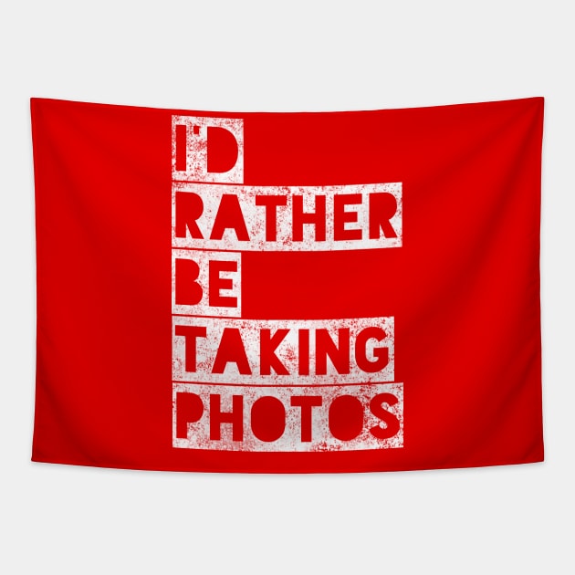 I’d rather be taking photos Tapestry by Tdjacks1