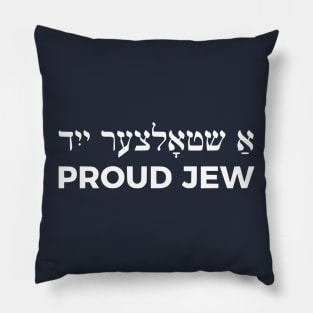 Proud Jew (Yiddish/English) Pillow