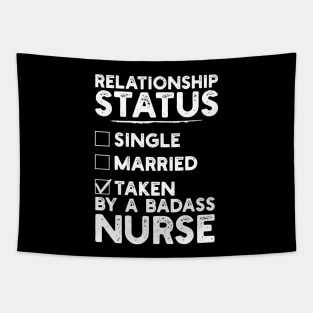 Relationship Status Taken By A Badass Nurse Tapestry