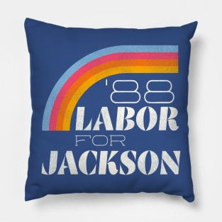 Labor For Jackson '88 Pillow