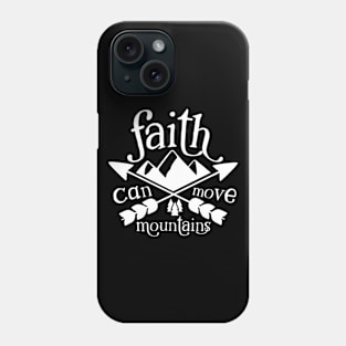 Faith Can Move Mountains christian design Phone Case