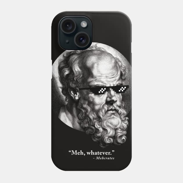 “Meh, whatever.” - Mehcrates Phone Case by HtCRU