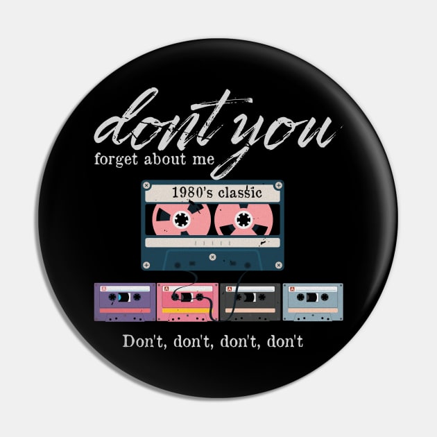 dont you forget about the 80s stuff Pin by DopamIneArt