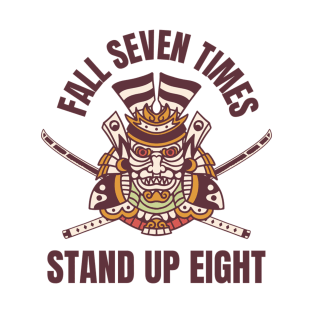 Fall Seven Times Stand Up Eight T-Shirt