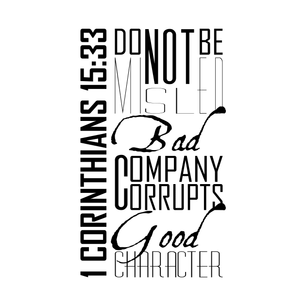 Typography of 1 Corinthians 15:33 NLT by SingeDesigns