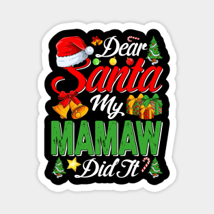 Dear Santa My Mamaw Did It Funny Magnet