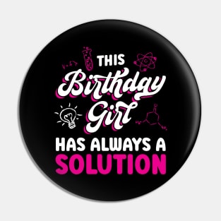 This Birthday Girl Has Always A Solution Pin