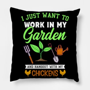 I Just Want To Work In My Garden Gift Pillow