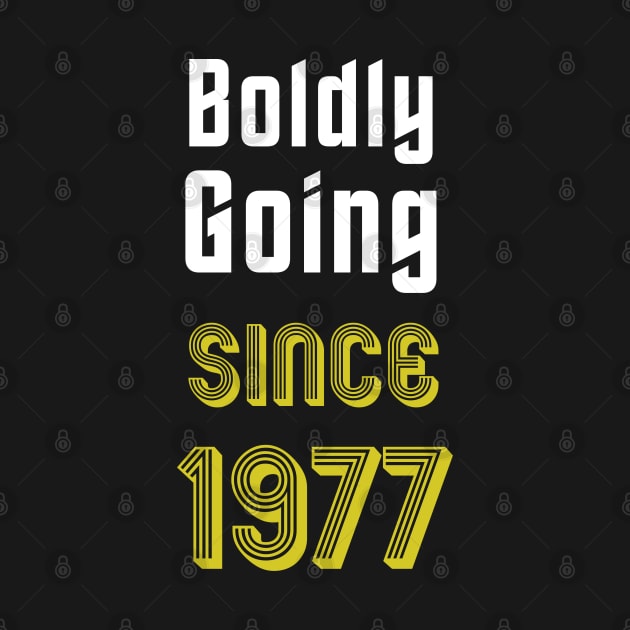 Boldly Going Since 1977 by SolarCross