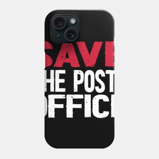 Save The Post Office 2020 Phone Case