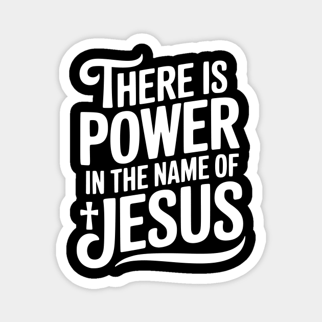 There is Power in the Name of Jesus Magnet by Frank Ring