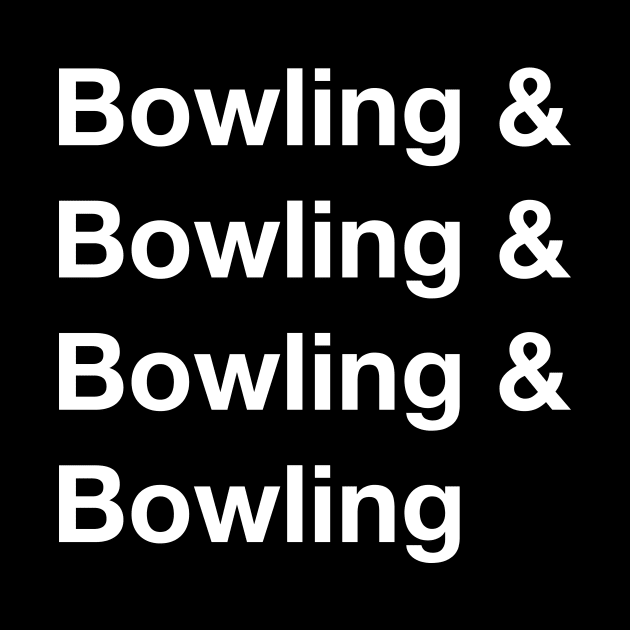 Bowling on my mind by AnnoyingBowlerTees