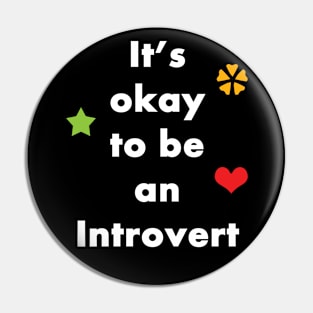 It's Okay To Be An Introvert - Typography Design 2 Pin