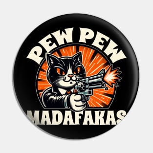 Cat Pew Pew Madafakas Pin