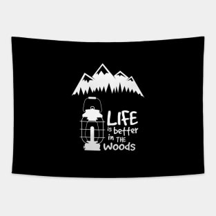 Life is better in the woods Tapestry