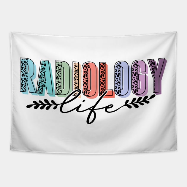 Radiology Life Radiologist Rad Tech Tapestry by antrazdixonlda