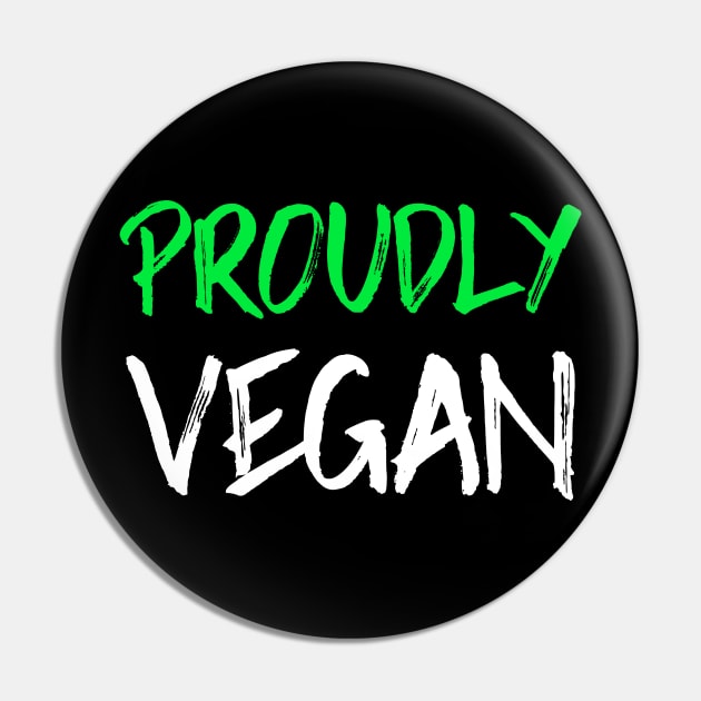 Proudly Vegan Pin by Feminist Foodie