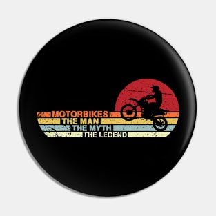 Motorbikes Retro style The Man Myth Legend Father day T-Shirt Pin