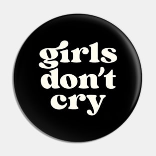 Girls don't cry Pin