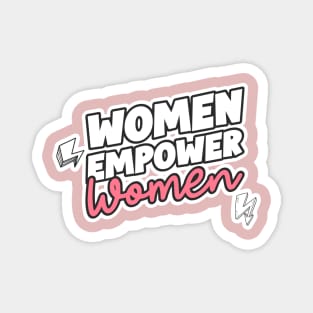 Women empower women. women power, super power, superhero women Magnet