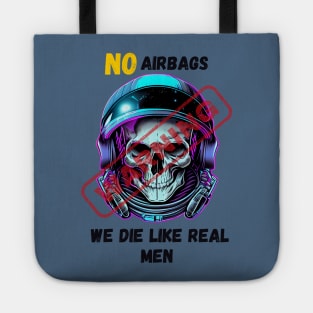 WARNING We Die Like Real Men Astronaut Skull Tote