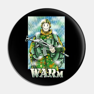 Warm - Funny Soldier Pin