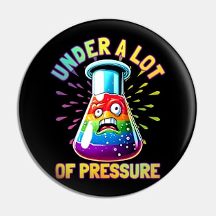 Under a Lot of Pressure" Funny Erlenmeyer Flask Science chemistry artwork. Gift for science students and teachers. Pin