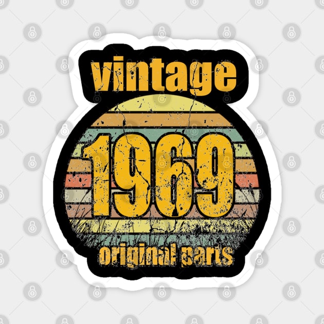 Vintage 1969 All Original Parts Men Women 51st Birthday Magnet by graficklisensick666