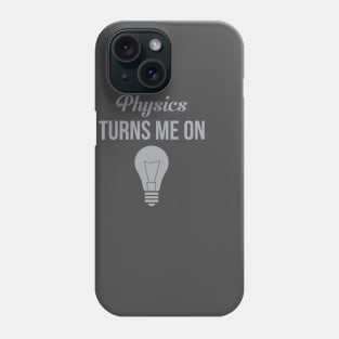 Physics Turns Me On Phone Case