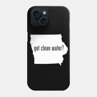 IA-Got Clean Water? Phone Case