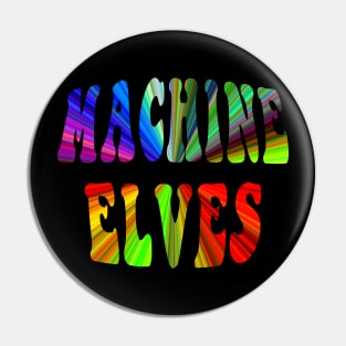 Machine Elves Pin